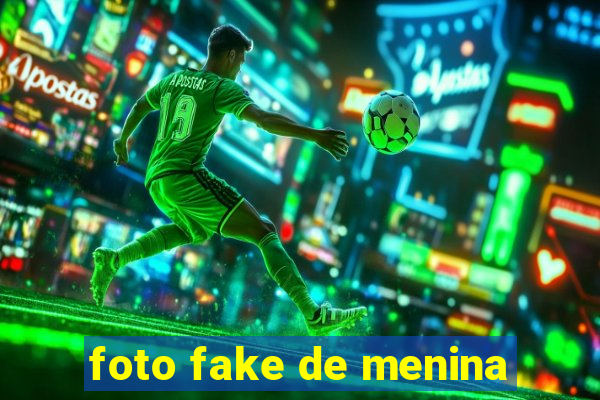 foto fake de menina